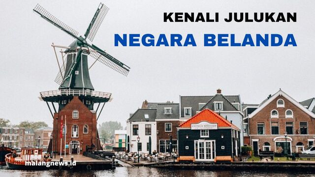 Nomor 3 Tidak Terduga, Kenali Julukan Negara Belanda dan Beberapa Fakta Uniknya